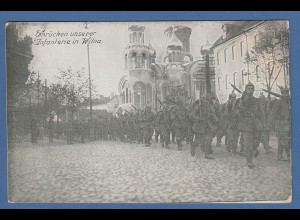 AK Litauen Vilnius Einrücken deutsche Infanterie 1916 per Feldpost gelaufen. 