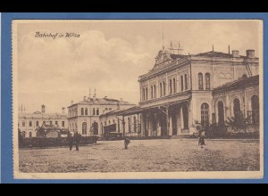 AK Litauen Vilnius Bahnhof 1916 per Feldpost gelaufen