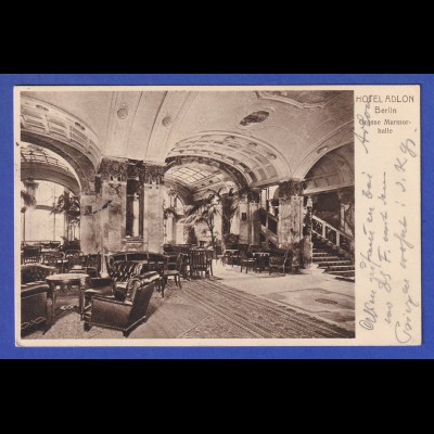 AK Berlin Hotel Adlon Grosse Marmorhalle 1911 gelaufen nach Tsinanfu / China